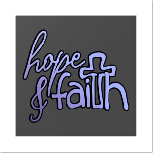 Hope & Faith Posters and Art